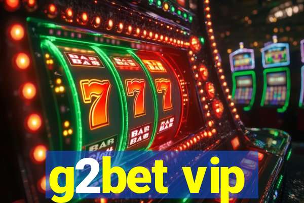 g2bet vip